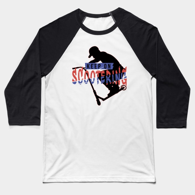 Keep on scootering deck grab Baseball T-Shirt by stuntscooter